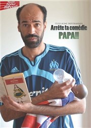 Guillaume Mivekannin dans Arrête ta comédie, papa ! Thtre Darius Milhaud Affiche