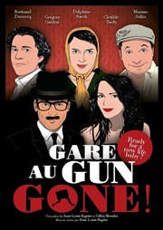 Gare au Gun Gone ! Thtre Comdie Odon Affiche