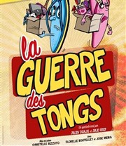 la guerre des tongs Thtre de poche : En bord d' Affiche