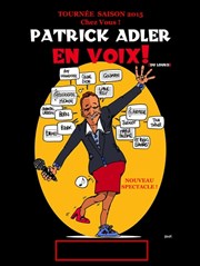 Patrick Adler dans Patrick Adler ... en voix ! Thtre du Rempart Affiche