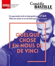 Stan dans Quelque chose en nous de De Vinci Comdie Bastille Affiche