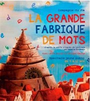 La grande fabrique de mots Cinvox Thtre Affiche