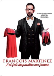 François Martinez dans J'ai fait disparaître ma femme Royale Factory Affiche