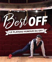 Best off - le plateau humour du off Thtre le Palace Salle 5 Affiche