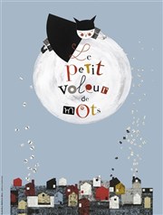 Le petit voleur de mots  La Folie Thtre - Grande Salle Affiche