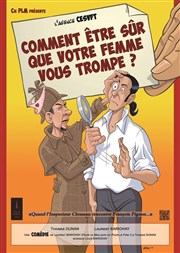 Comment être sûr que votre femme vous trompe ? Caf Thtre le Flibustier Affiche