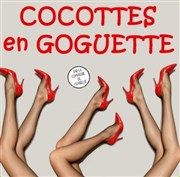 Cocottes en goguette Thtre de l'Embellie Affiche