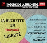 La Huchette en (travaux) liberté Thtre de la Huchette Affiche