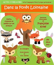 Dans la foret lointaine Thtre Acte 2 Affiche