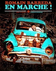 Romain Barreda dans En marche Thtre Nicolange Affiche