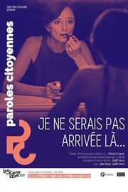 Je ne serais pas arrivée là, si... | avec Julie Gayet La Scne Libre Affiche