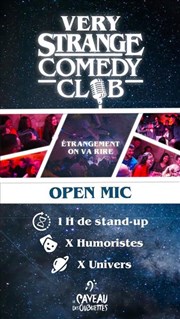 Very Strange Comedy Club : Open mic Le Caveau des Oubliettes Affiche