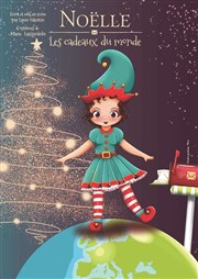 Noëlle les cadeaux du monde Thtre des Grands Enfants Affiche