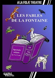 Les fables de La Fontaine  La Folie Thtre - Grande Salle Affiche