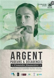 Argent, pudeurs et décadences L'espace V.O Affiche