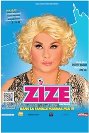 Zize dans La famille Mamma Mia Thtre  l'Ouest Caen Affiche