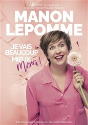 Manon Lepomme dans Je vais beaucoup mieux merci ! Thtre  l'Ouest Affiche