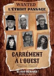 L'Etroit Passage dans Carrément à l'ouest L'Imprimerie Affiche