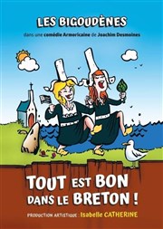 Les Bigoudènes : Tout est bon dans le Breton Comdie de Rennes Affiche