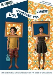 L'un n'empêche pas l'autre Le Shalala Affiche