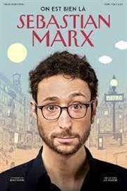 Sebastian Marx dans On est bien là Thtre Sbastopol Affiche