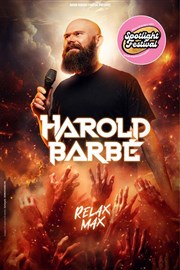 Harold Barbé dans Relax Max Spotlight Affiche