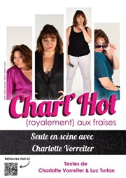 Charlotte Vorreiter dans Charl'Hot, royalement, aux fraises Comdie Triomphe Affiche