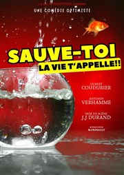 Sauve toi la vie t'appelle Thtre Notre Dame - Salle Bleue Affiche