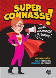 Super Connasse ! Je suis une connasse et j'assume ! Familia Thtre Affiche