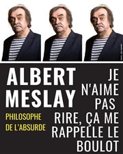 Albert Meslay dans Je n'aime pas rire, ça me rappelle le boulot Caf de la Gare Affiche