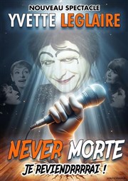 Yvette Leglaire dans Never morte La Comdie du Forum Affiche