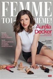 Aurélia Decker dans Femme toi-même L'Appart Caf - Caf Thtre Affiche