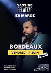 Yassine Belattar dans En marge Le Trianon Affiche