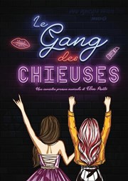 Le gang des chieuses | Châteauroux Salle Edith Piaf Affiche