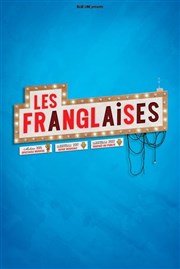 Les Franglaises Thtre Sbastopol Affiche