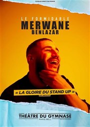 Merwane Benlazar dans Le formidable Petit gymnase au Thatre du Gymnase Marie-Bell Affiche