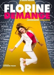 Florine Demange dans Légèrement excessive Caf thtre de la Fontaine d'Argent Affiche