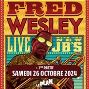 Fred Wesley & The New JB's Le Plan - Grande salle Affiche