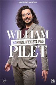 William Pilet dans Normal n'existe pas Les trois Ducs Affiche