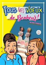 Tous nos voeux de bonheur Comdie de Besanon Affiche