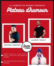 Plateau d'humour avec Laurent Febvay, Michael Sabucco et Tibo Rugi Comdie de Rennes Affiche