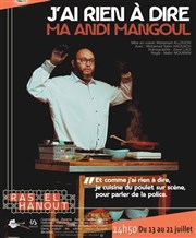 J'ai rien à dire / Ma Andi Mangoul Humanum Thtre Affiche