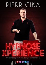 Pierr Cika dans Hypnose Xperience La Comdie du Mas Affiche