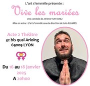 Vive les mariées Thtre Acte 2 Affiche