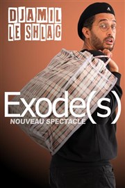 Djamil le Shlag dans Exode(s) Le Millsime Affiche