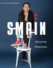 Smaïn déconne finement | Avignon Path Cap Sud Affiche