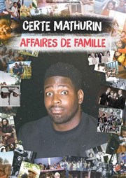 Certe Mathurin dans Affaires de Famille Centre culturel Isadora Duncan Affiche