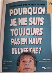 Pierre Diot dans Pourquoi je ne suis toujours pas en haut de l'affiche ? Le Lzard Affiche