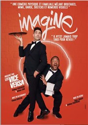 Les Vice Versa dans Imagine Royale Factory Affiche