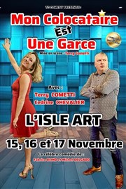 Mon colocataire est une garce L'Isle'Art Affiche